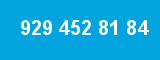 929 452 81 84
